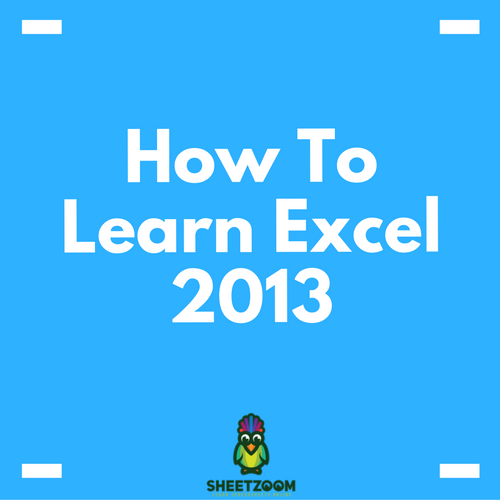 How To Learn Excel 2013 